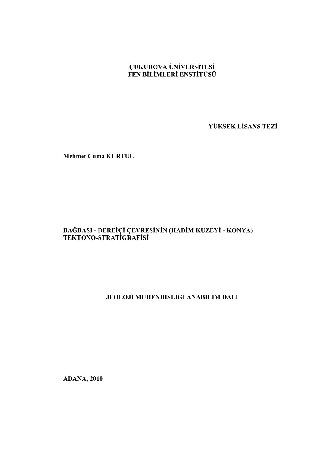 Dereiçi Çevresinin (Hadim Kuzeyi - Konya) Tektono-Stratigrafisi