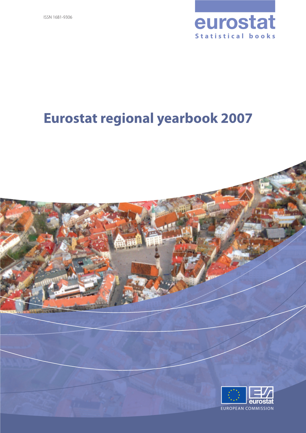 Eurostat Regional Yearbook 2007 KS-AF-07-001-EN-C Statistical Books