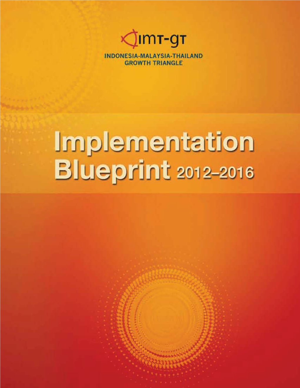 (IMT-GT) Implementation Blueprint 2012-2016