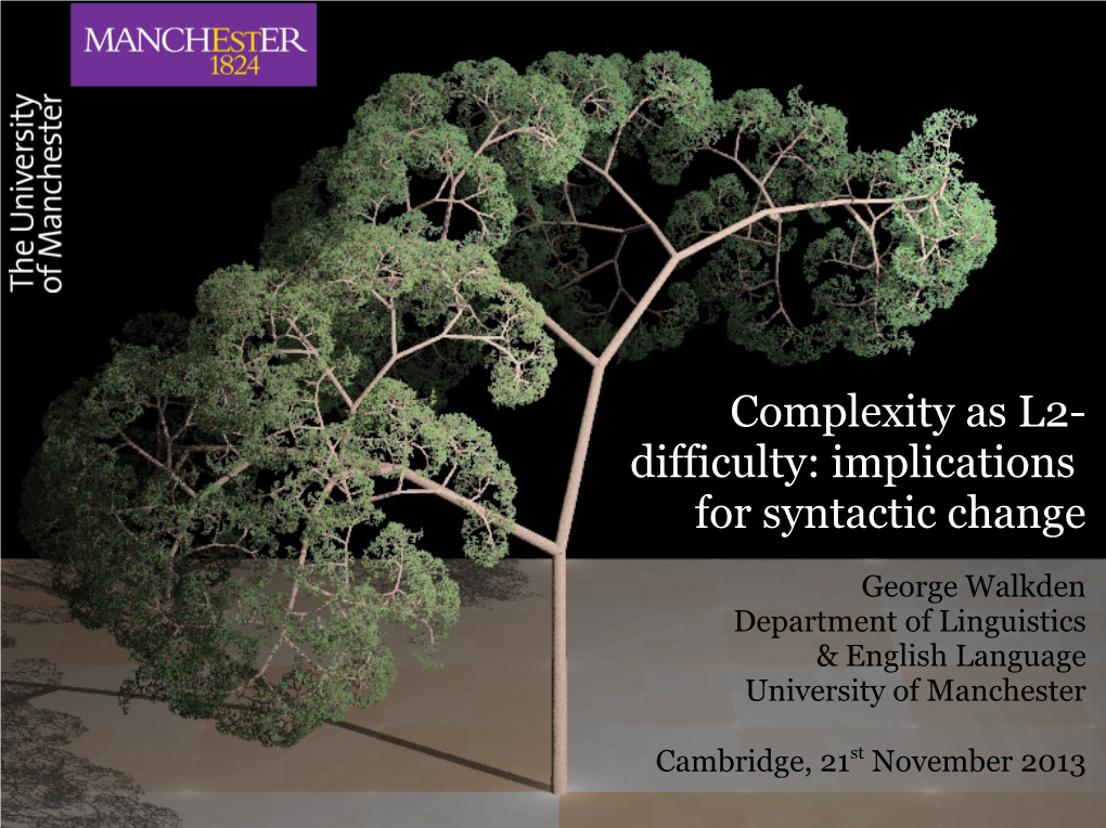 Complexity As L2- Difficulty: Implications for Syntactic Change