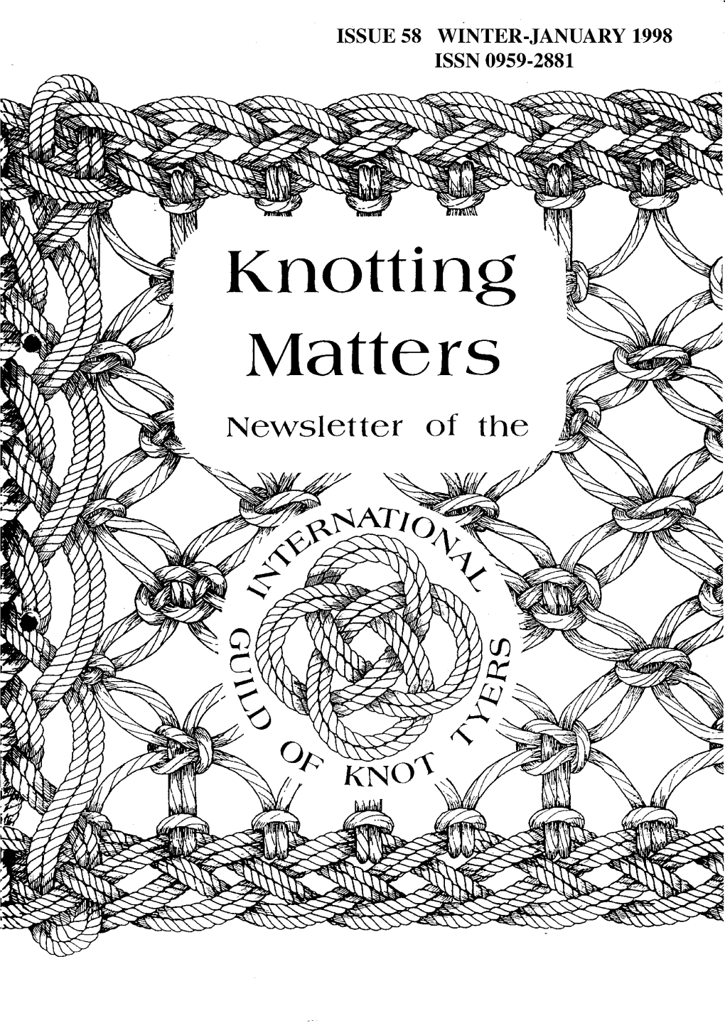 Knotting Matters 58