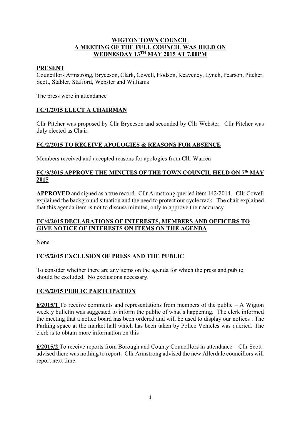 Wigton Town Council a Meeting of the Full Council Was Held on Wednesday 13Th May 2015 at 7.00Pm