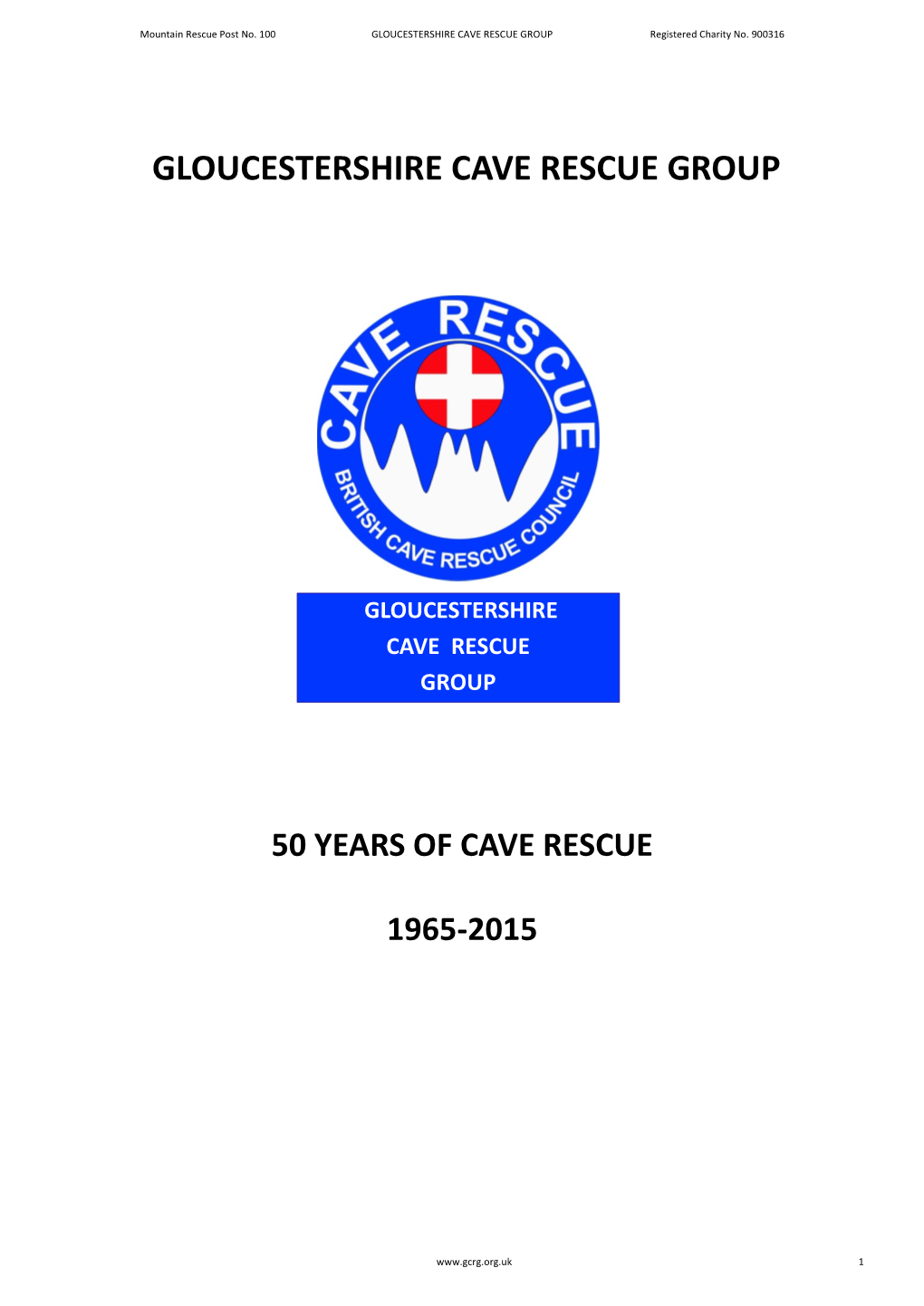 GLOUCESTERSHIRE CAVE RESCUE GROUP Registered Charity No