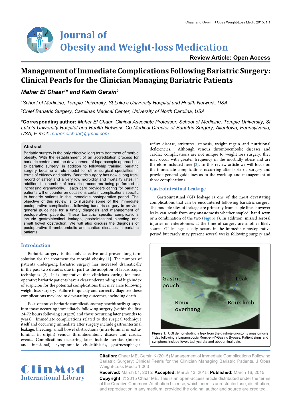 Management of Immediate Complications Following Bariatric Surgery: Clinical Pearls for the Clinician Managing Bariatric Patients Maher El Chaar1* and Keith Gersin2
