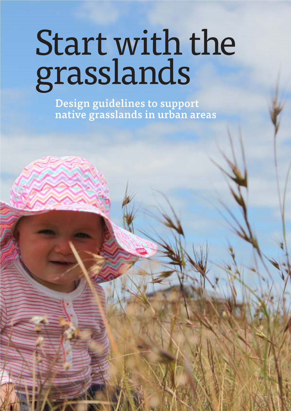 Design Guidelines to Support Native Grasslands in Urban Areas Copyright Victorian National Parks Association, 2013