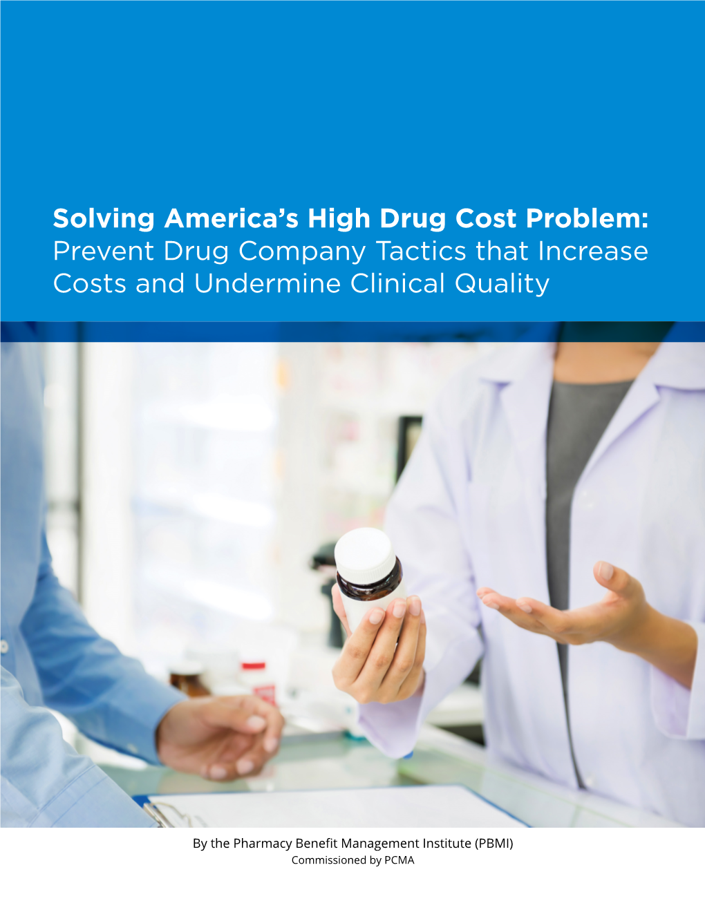 Prevent Drug Company Tactics That Increase Costs and Undermine Clinical Quality