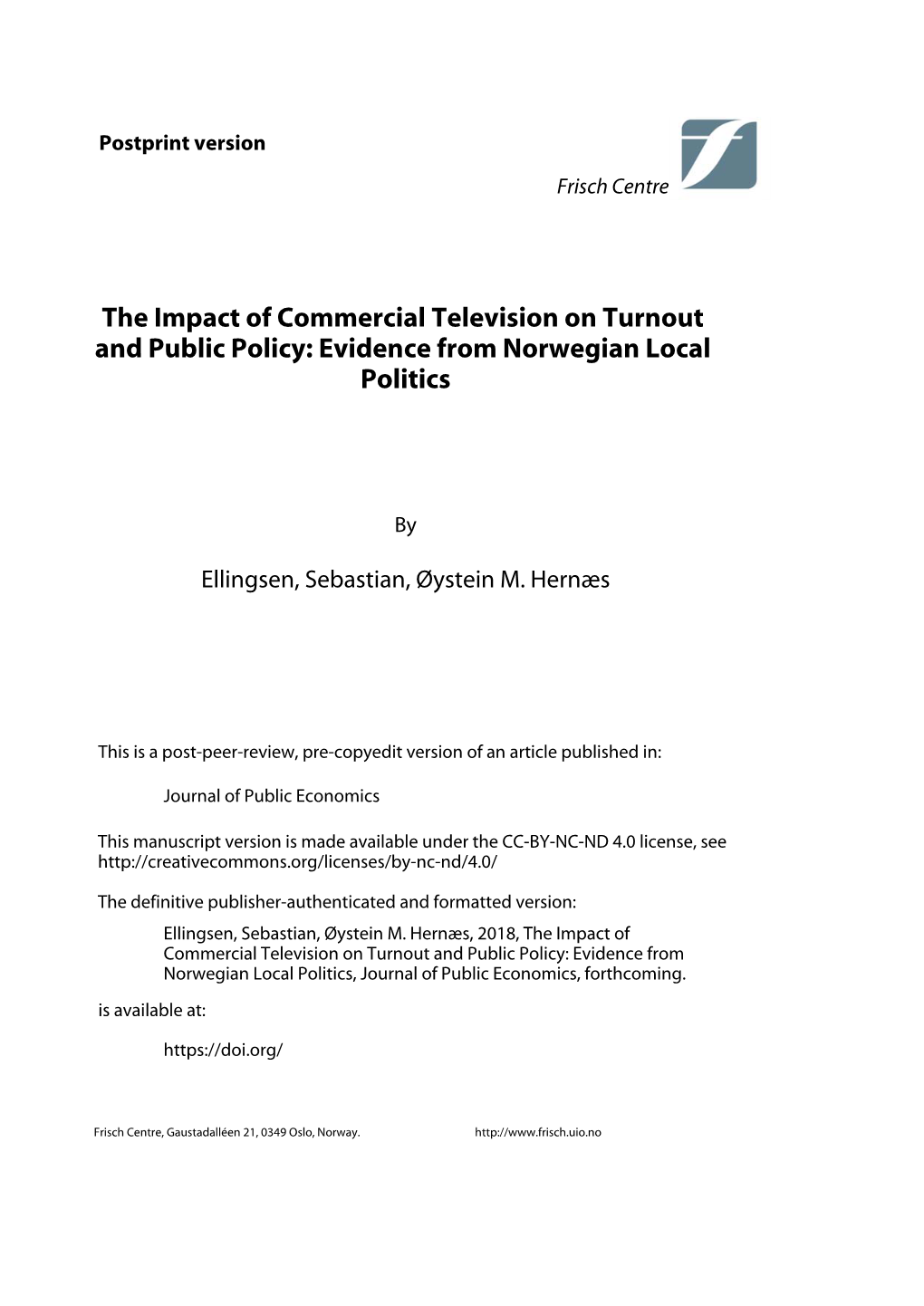 The Impact of Commercial Television on Turnout and Public Policy: Evidence from Norwegian Local Politics