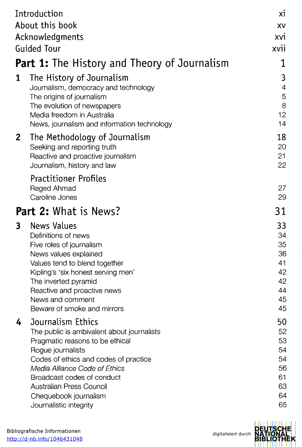 Part 1: the History and Theory of Journalism 1 Part 2: What Is News? 31