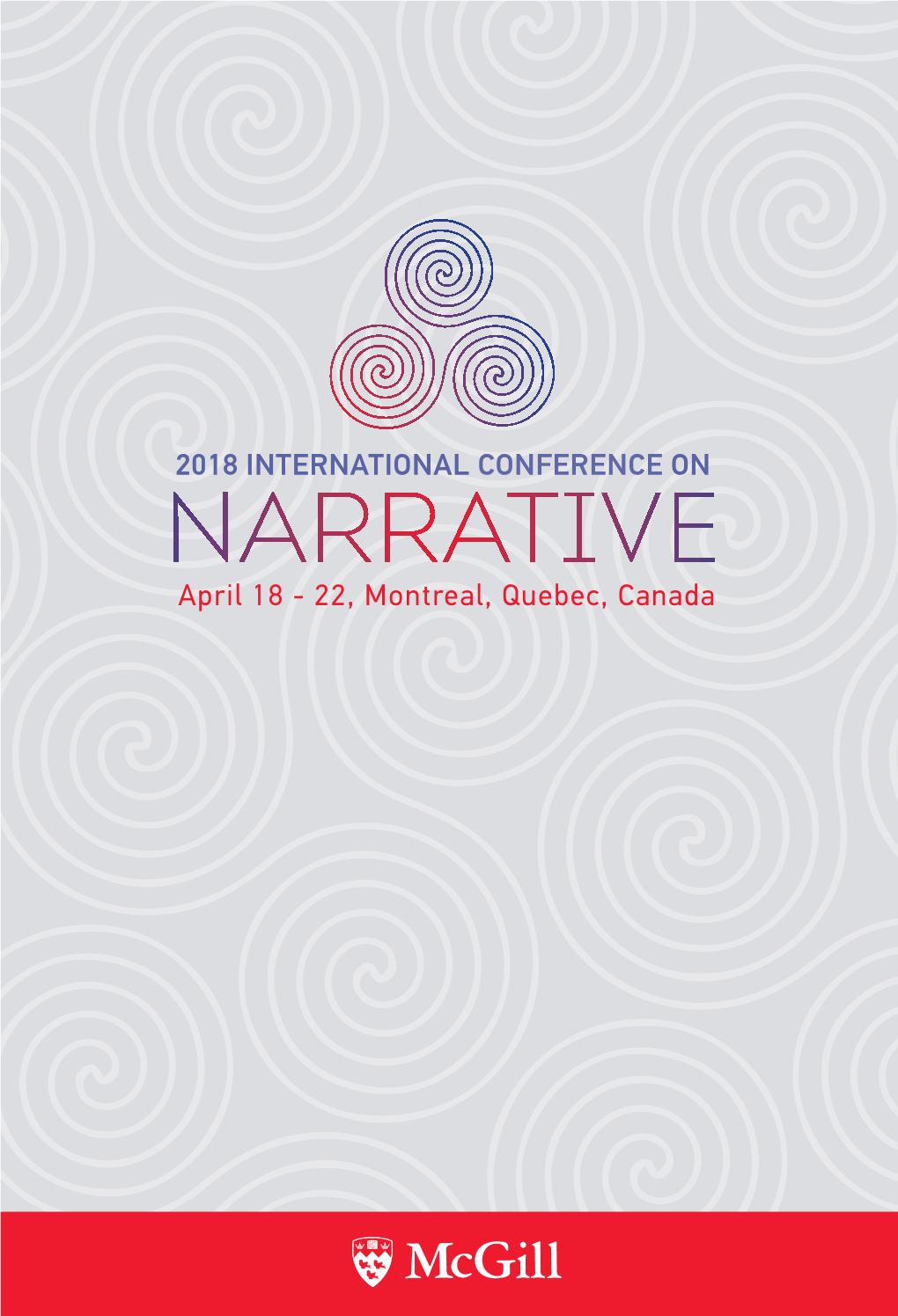 2018 INTERNATIONAL CONFERENCE on NARRATIVE April 18 - 22, Montreal, Quebec, Canada