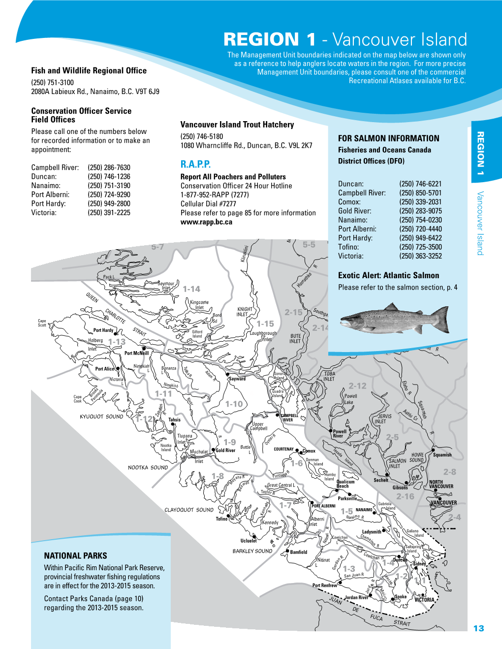 REGION 1 - Vancouver Island the Management Unit Boundaries Indicated on the Map Below Are Shown Only As a Reference to Help Anglers Locate Waters in the Region