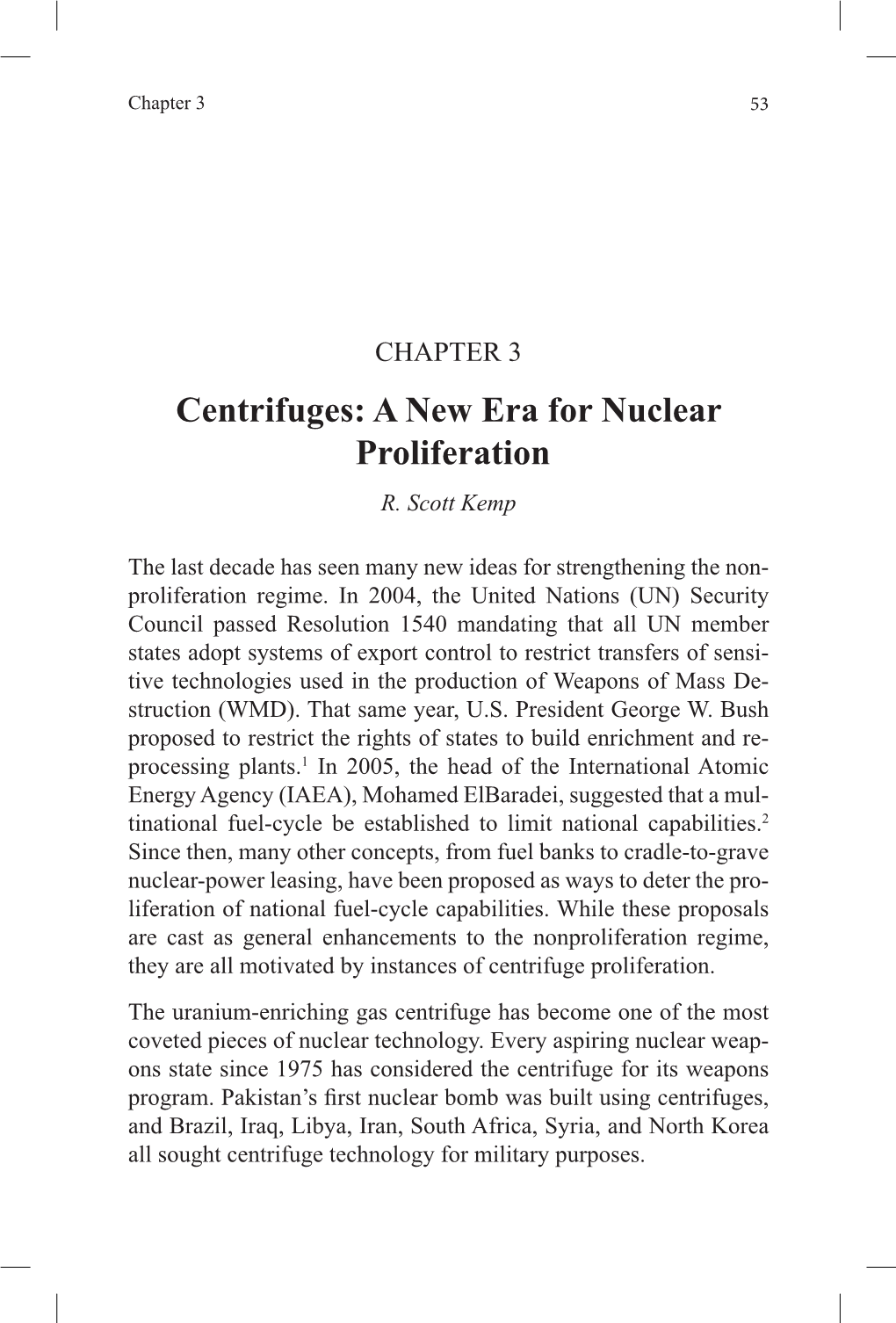 Centrifuges: a New Era for Nuclear