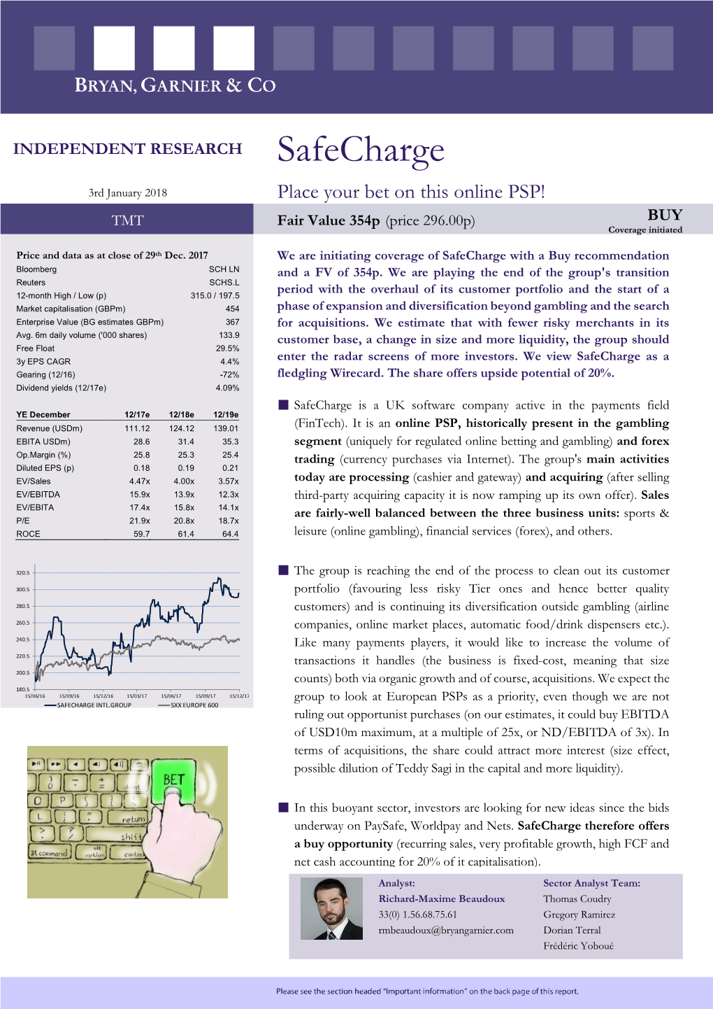 Safecharge 3Rd January 2018 Place Your Bet on This Online PSP! TMT Fair Value 354P (Price 296.00P) BUY Coverage Initiated