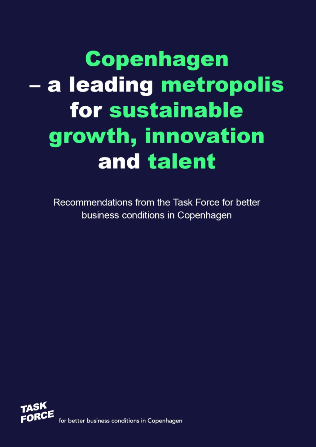 Copenhagen – a Leading Metropolis for Sustainable Growth, Innovation and Talent