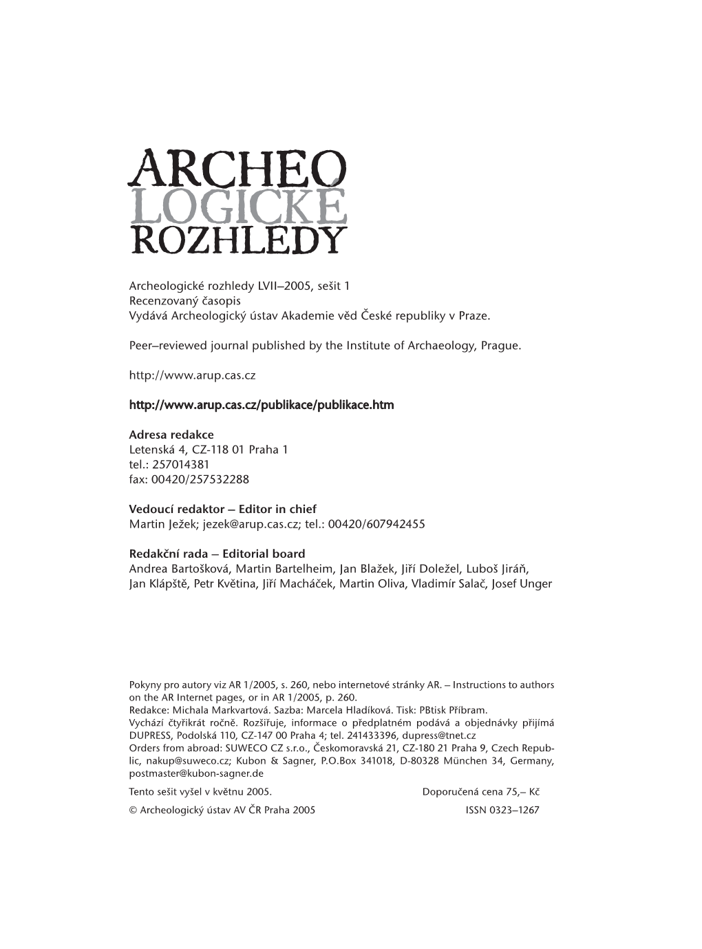 Archeologické Rozhledy LVII–2005, Sešit 1 Recenzovaný Časopis Vydává Archeologický Ústav Akademie Věd České Republiky V Praze