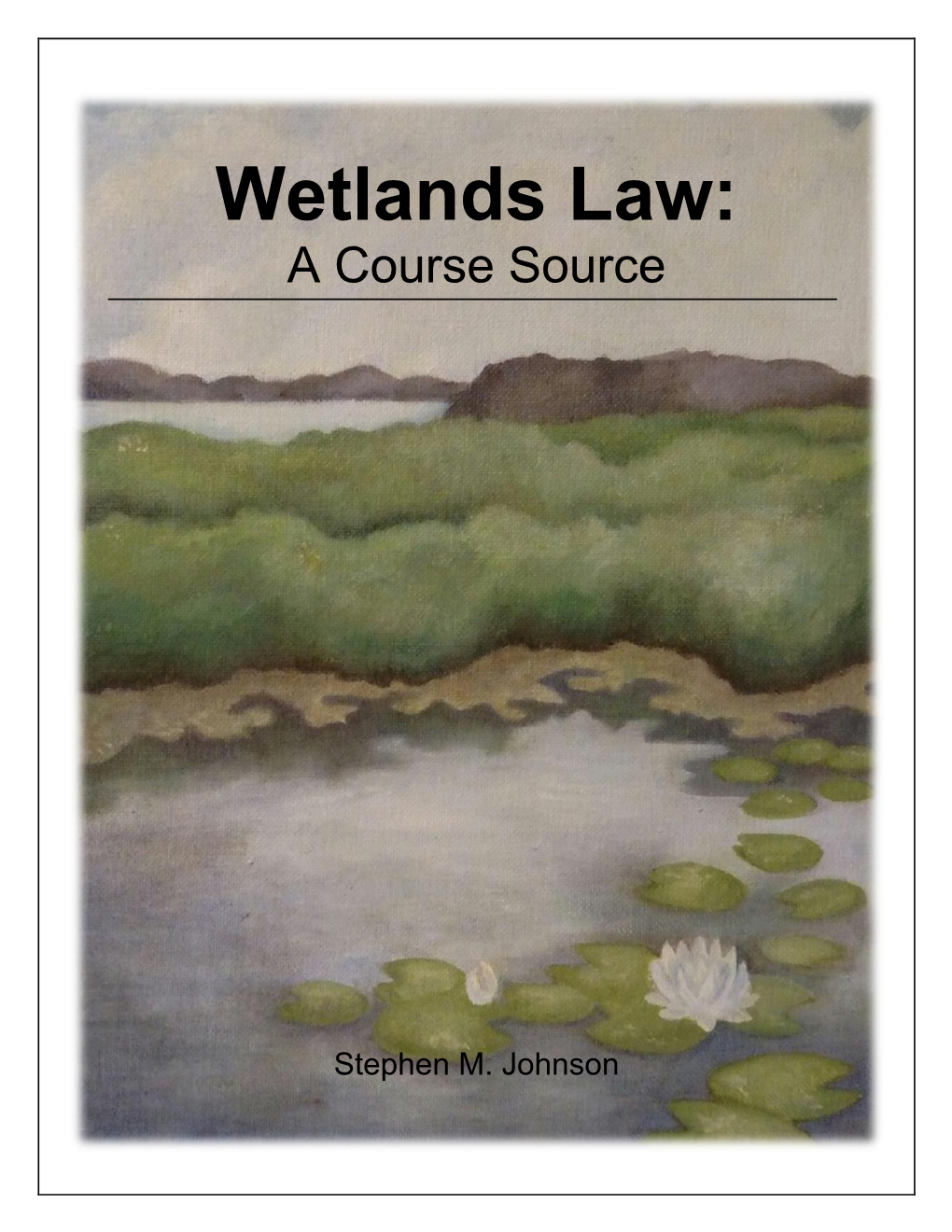 Wetlands Law: a Course Source