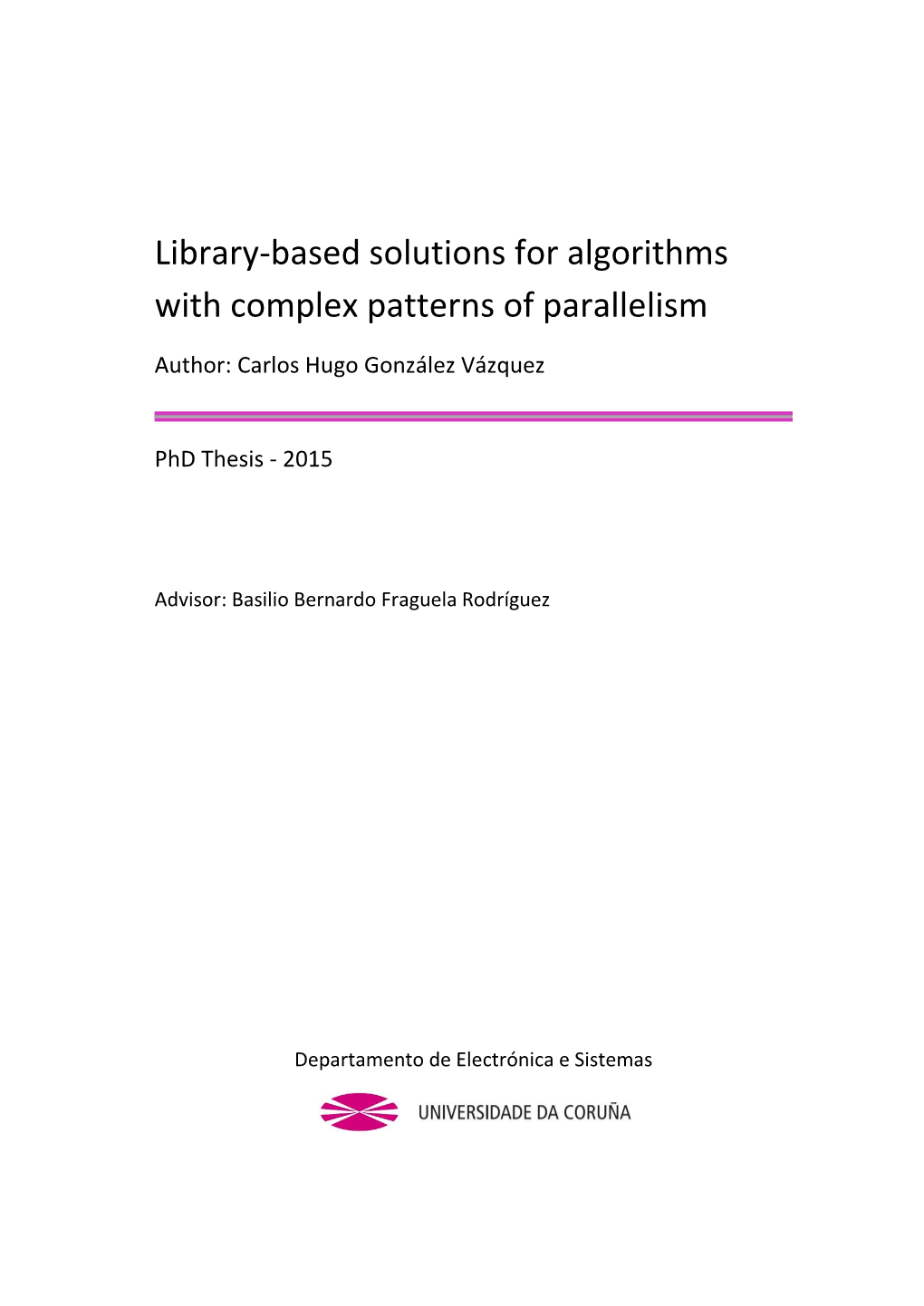 Library-Based Solutions for Algorithms with Complex Patterns of Parallelism