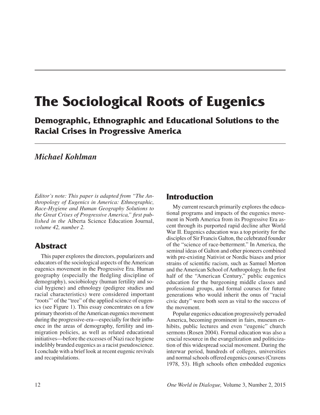 The Sociological Roots of Eugenics Demographic, Ethnographic and Educational Solutions to the Racial Crises in Progressive America