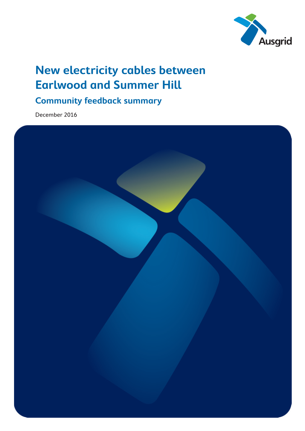 New Electricity Cables Between Earlwood and Summer Hill Community Feedback Summary