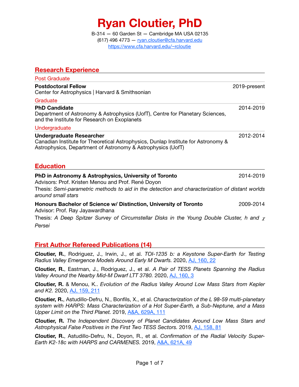 Ryan Cloutier, Phd B-314 — 60 Garden St — Cambridge MA USA 02135 (617) 496 4773 — Ryan.Cloutier@Cfa.Harvard.Edu