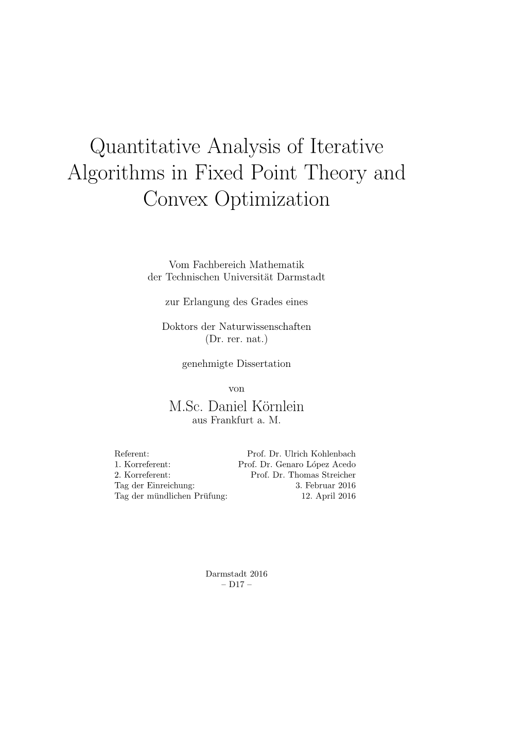 Quantitative Analysis of Iterative Algorithms in Fixed Point Theory and Convex Optimization