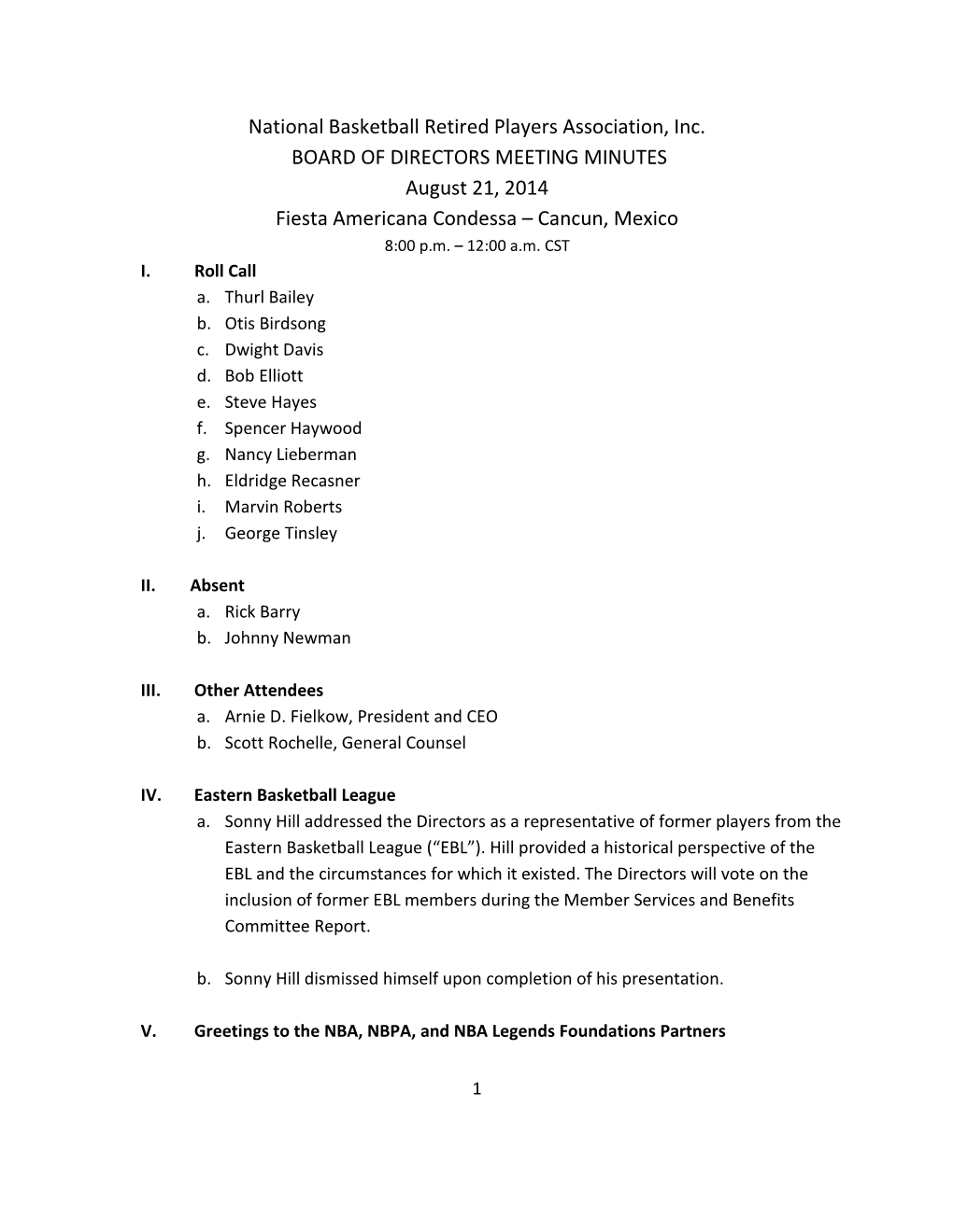 National Basketball Retired Players Association, Inc. BOARD of DIRECTORS MEETING MINUTES August 21, 2014 Fiesta Americana Condessa – Cancun, Mexico 8:00 P.M