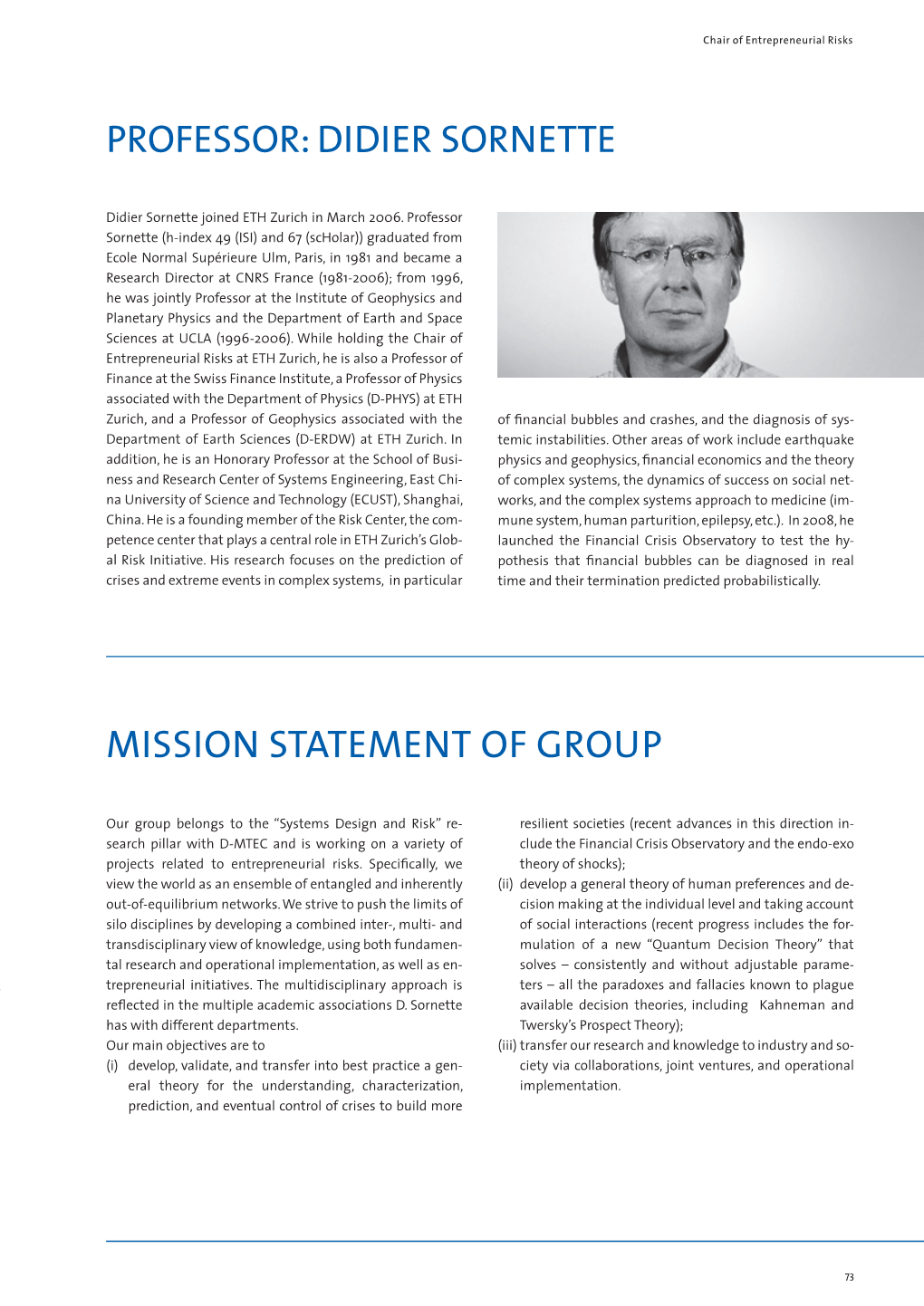 Professor: Didier Sornette Mission Statement of Group
