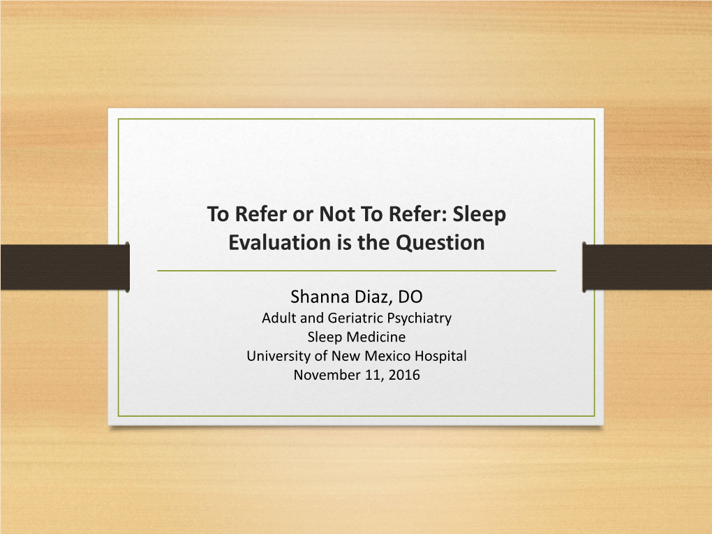 To Refer Or Not to Refer: Sleep Evaluation Is the Question