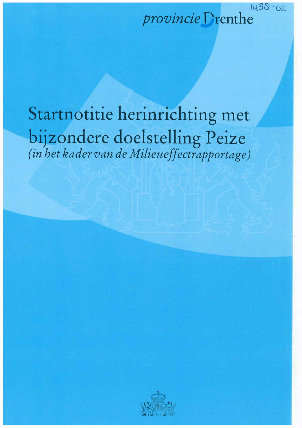 Startnotitie Herinrichting Met I Bijzondere Doelstelling Peize ¡ (In Het Kadervan De Milieueffectrapportage) T I