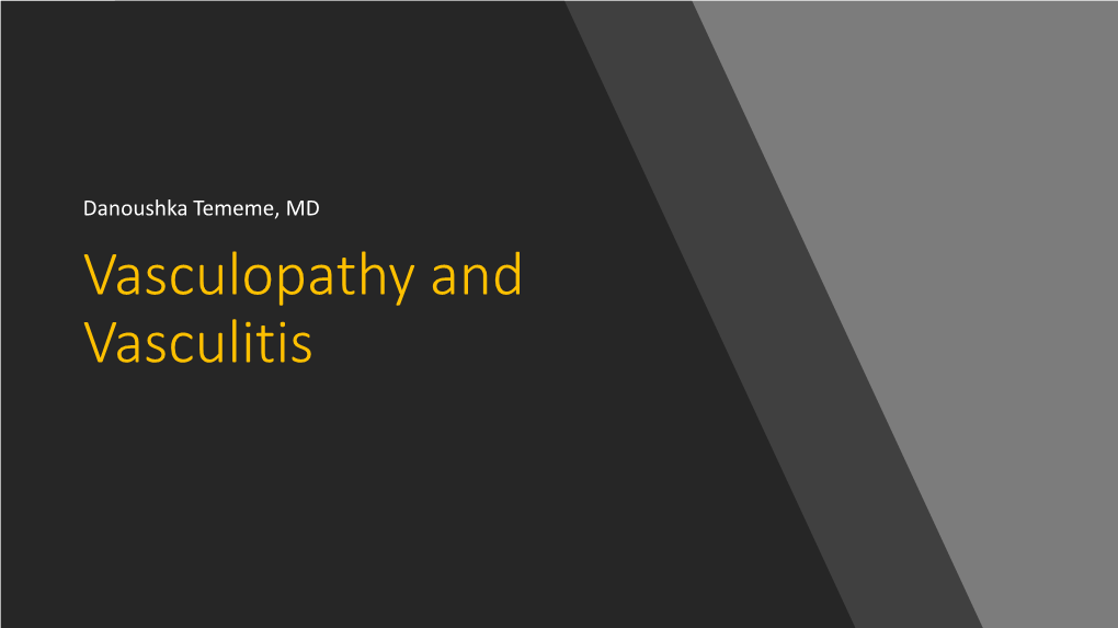 Vasculopathy and Vasculitis