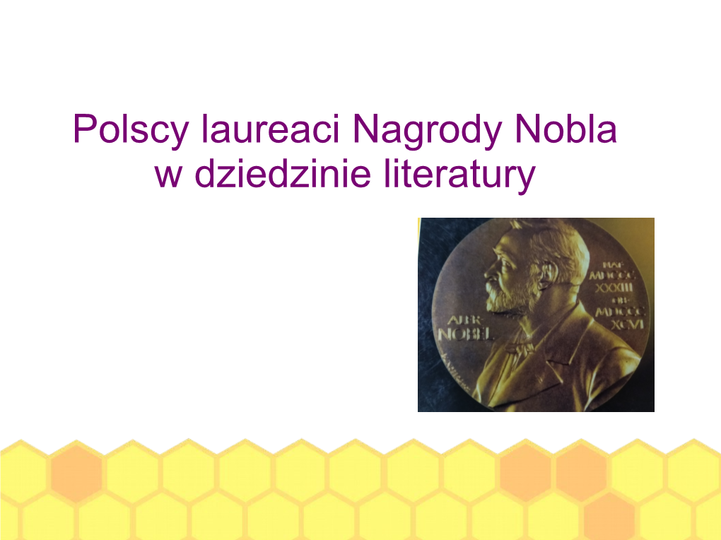 Polscy Laureaci Nagrody Nobla W Dziedzinie Literatury