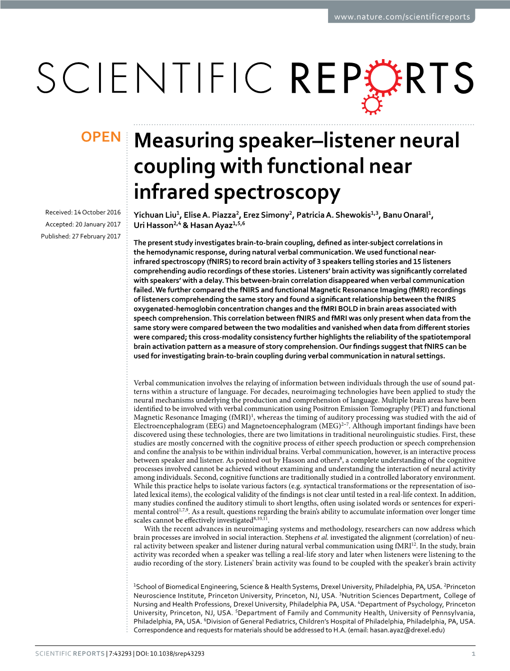 Measuring Speaker–Listener Neural Coupling with Functional Near Infrared Spectroscopy Received: 14 October 2016 Yichuan Liu1, Elise A