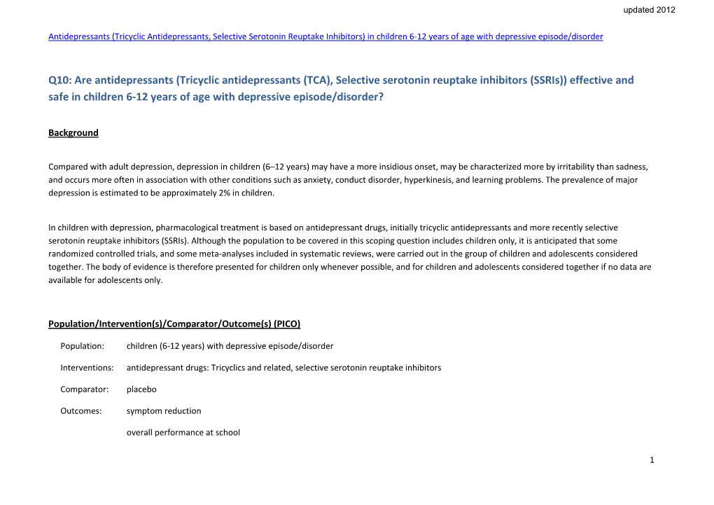 (Tricyclic Antidepressants (TCA), Selective Serotonin Reuptake Inhibitors (Ssris)) Effective and Safe in Children 6-12 Years of Age with Depressive Episode/Disorder?