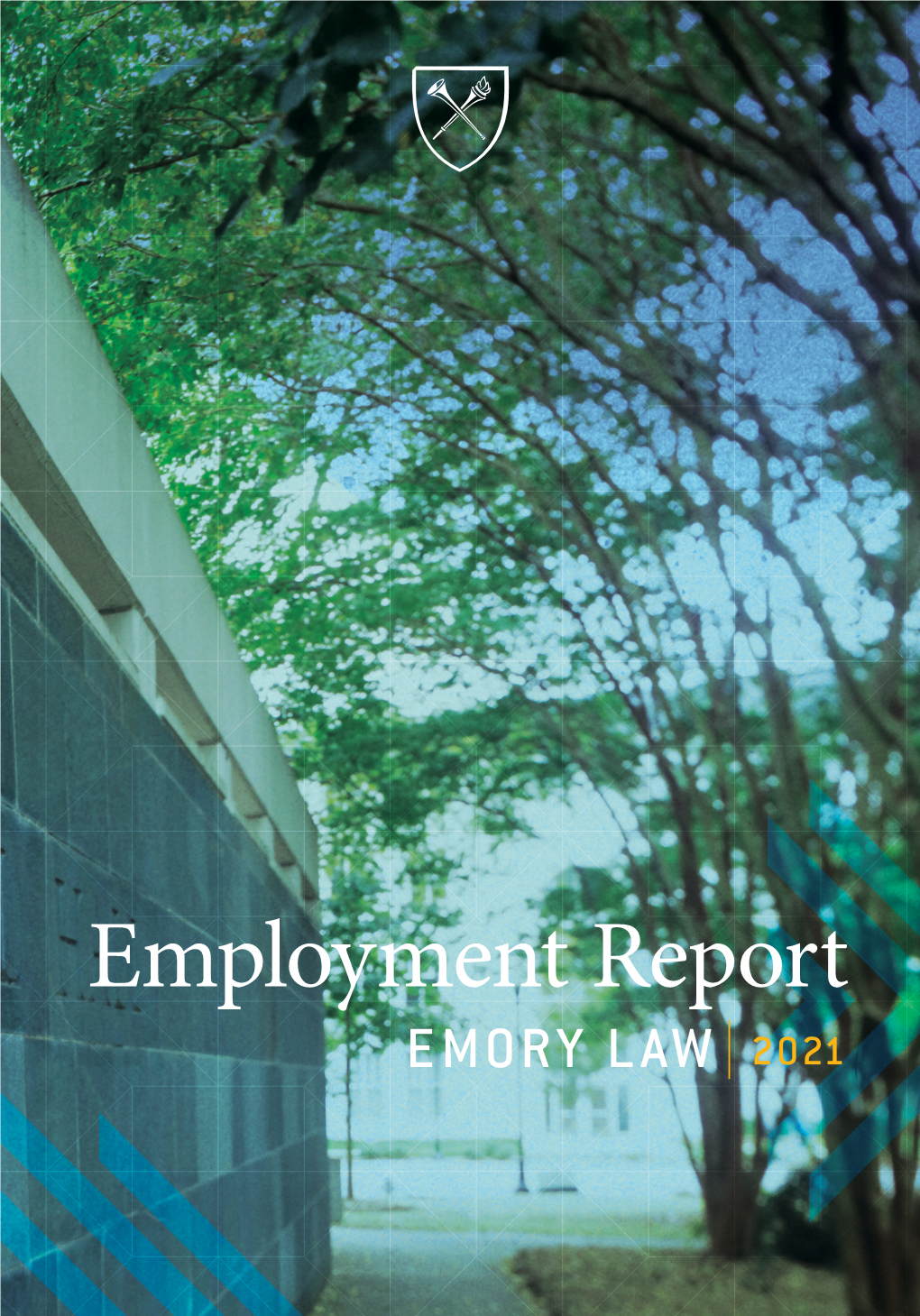 Employment Report EMORY LAW 2021 Contents