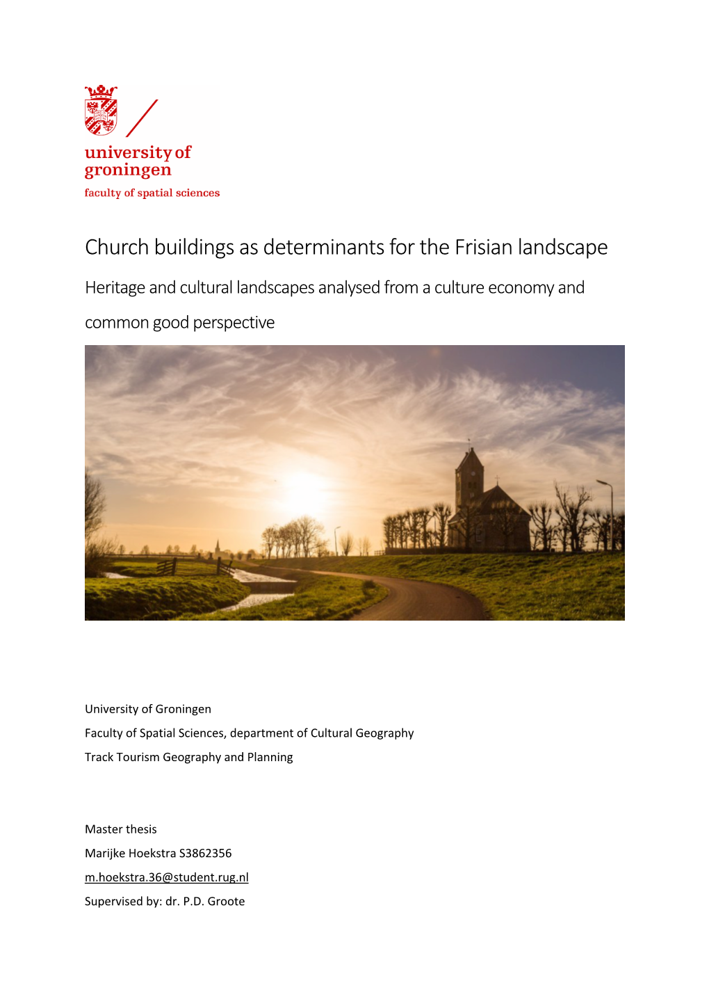 Church Buildings As Determinants for the Frisian Landscape Heritage and Cultural Landscapes Analysed from a Culture Economy and Common Good Perspective