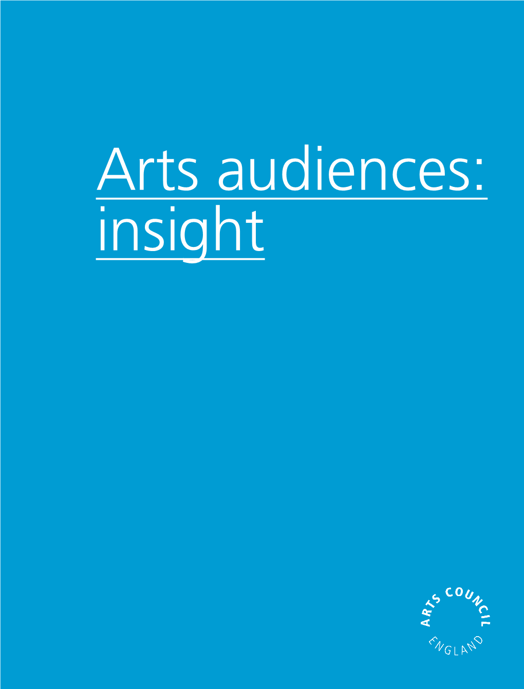 Arts Audiences: Insight Introduction