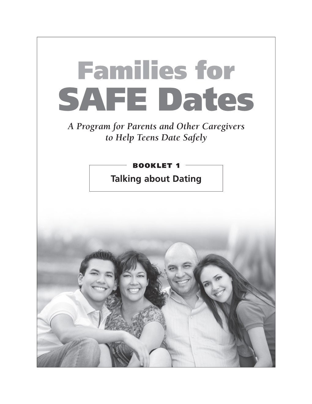 Safe Dates a Program for Parents and Other Caregivers to Help Teens Date Safely