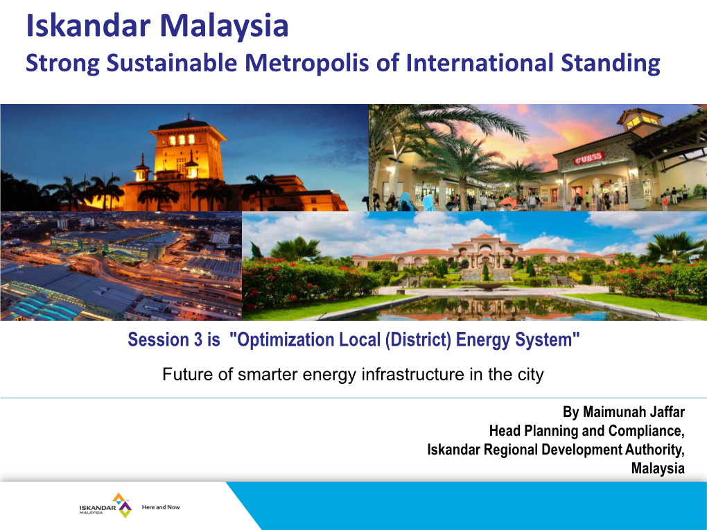 Iskandar Malaysia Strong Sustainable Metropolis of International Standing