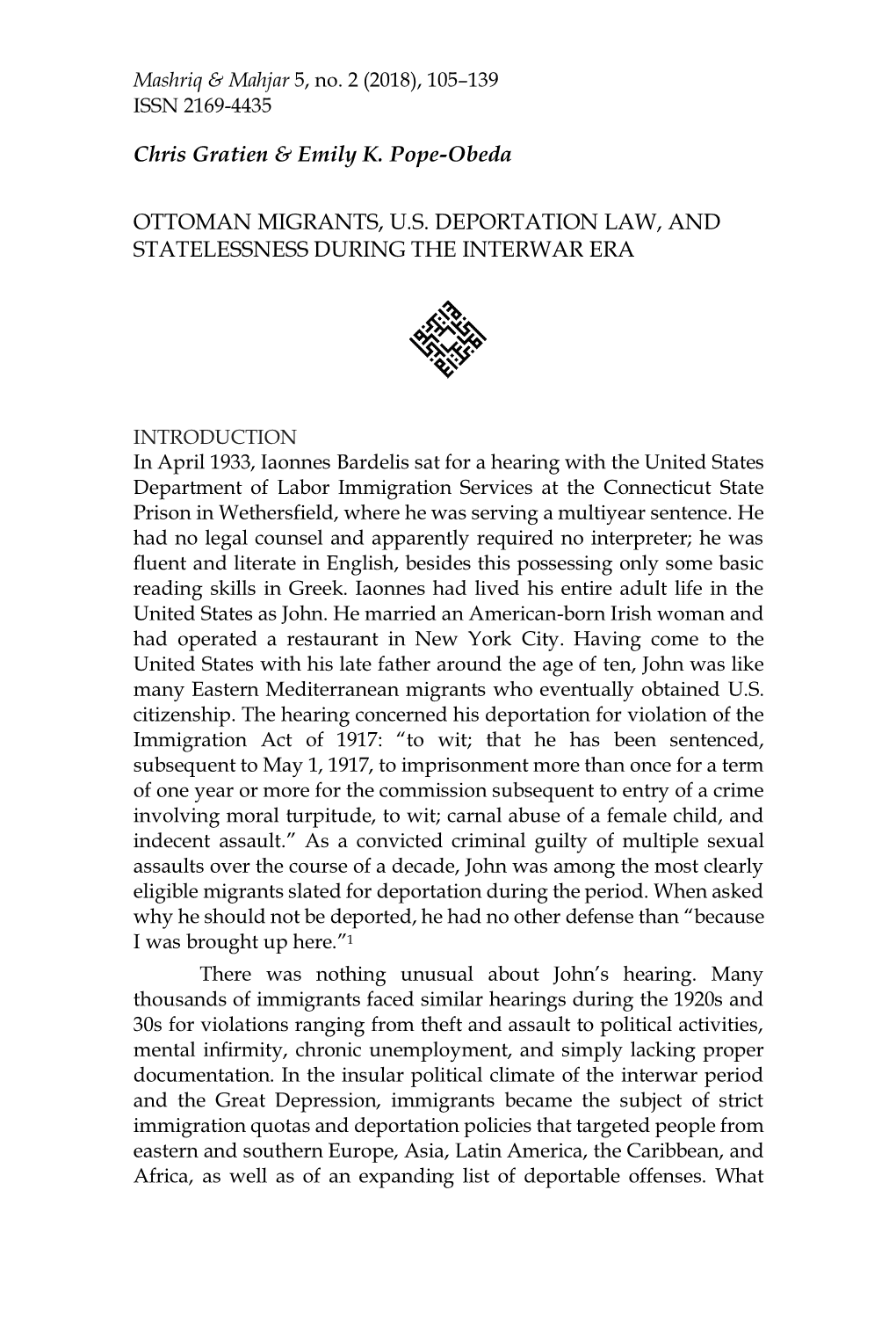 Chris Gratien & Emily K. Pope-Obeda OTTOMAN MIGRANTS, U.S. DEPORTATION LAW, and STATELESSNESS DURING the INTERWAR