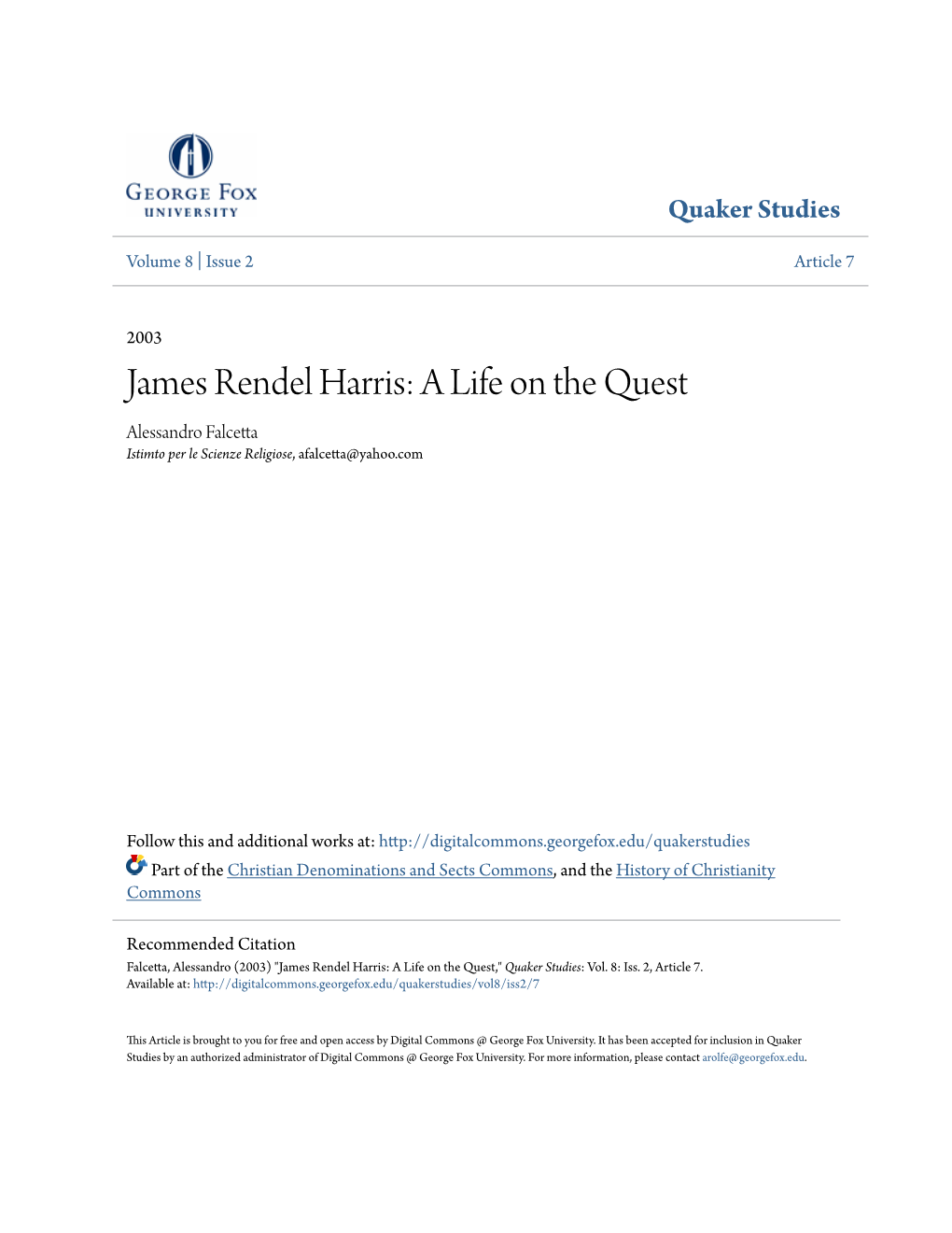 James Rendel Harris: a Life on the Quest Alessandro Falcetta Istimto Per Le Scienze Religiose, Afalcetta@Yahoo.Com