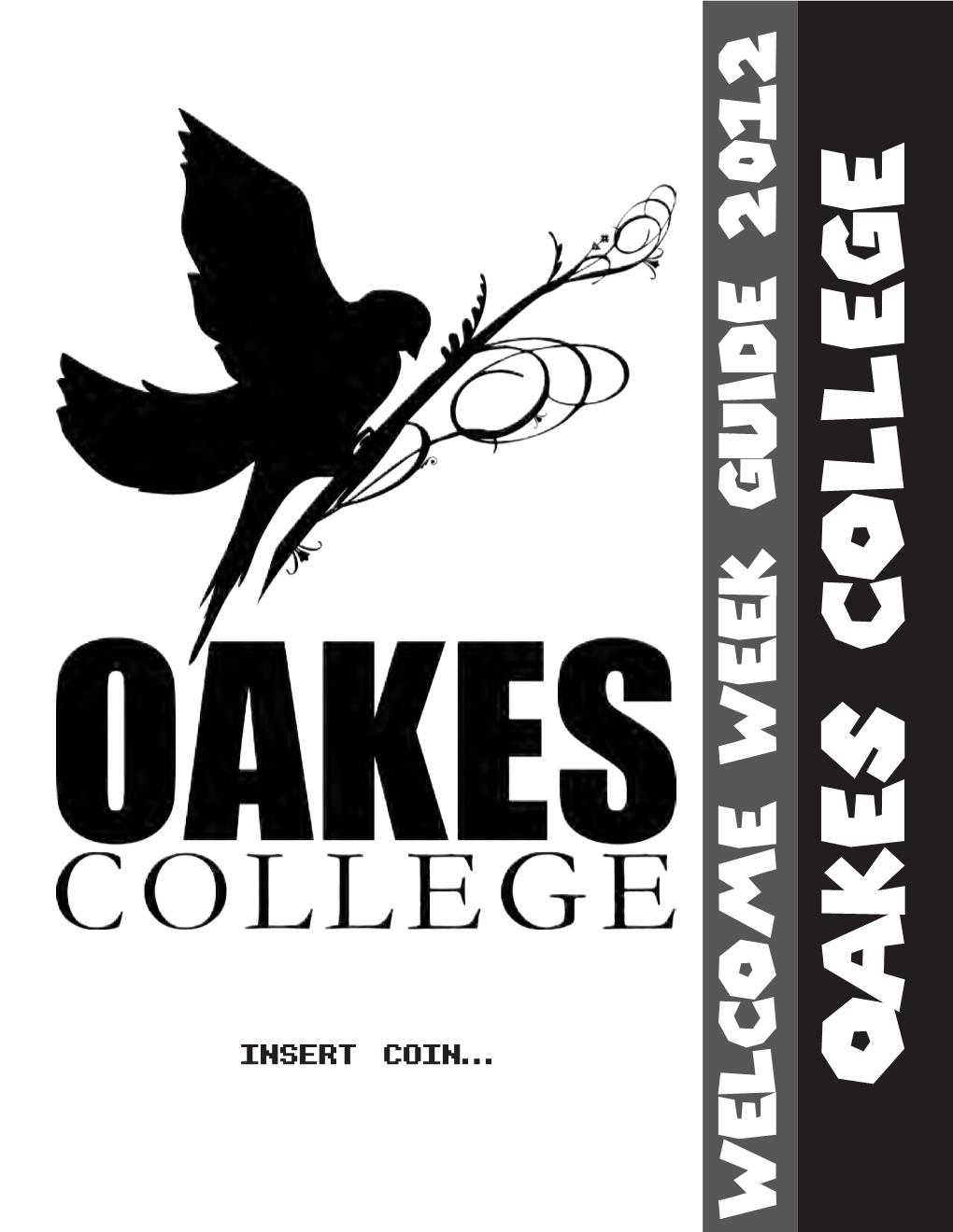 Welcome Week Guide 2012 OAKES College Welcome to UC Santa Cruz