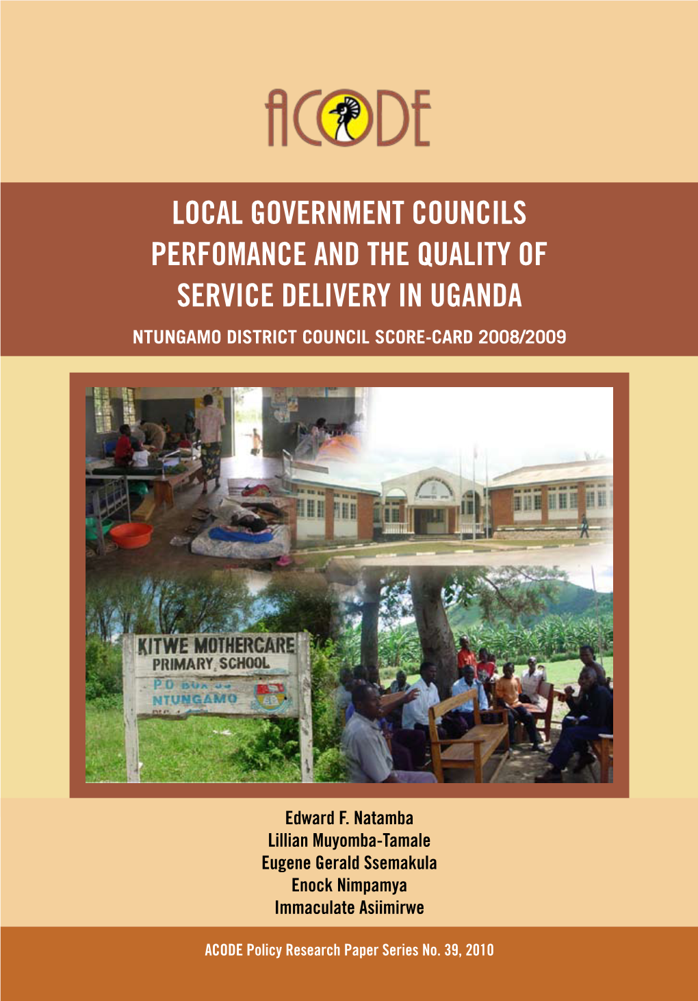 Local Government Councils Perfomance and the Quality of Service Delivery in Uganda Ntungamo District Council Score-Card 2008/2009