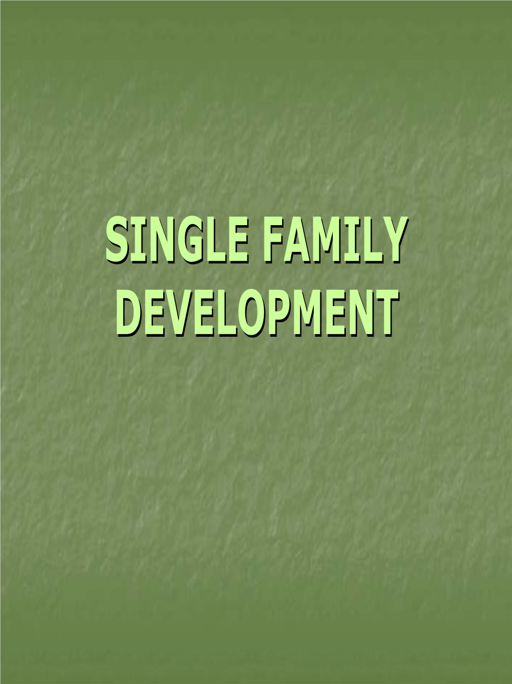 Single Family Development