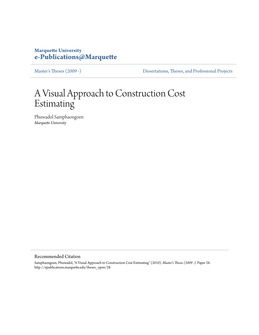 A Visual Approach to Construction Cost Estimating Phuwadol Samphaongoen Marquette University