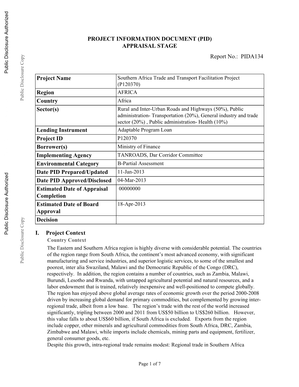 PID) APPRAISAL STAGE Report No.: PIDA134 Public Disclosure Authorized Project Name Southern Africa Trade and Transport Facilitation Project (P120370) Region AFRICA