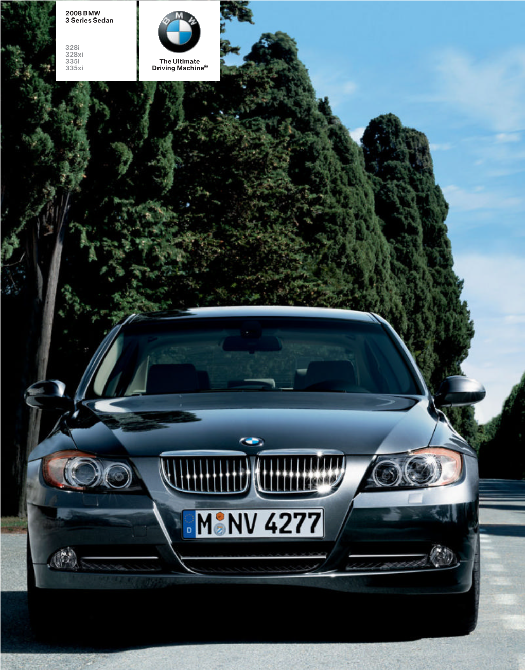 2008 BMW 3 Series Sedan 328I 328Xi 335I 335Xi the Ultimate Driving Machine