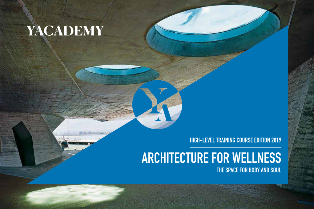 Architecture for Wellness the Space for Body and Soul