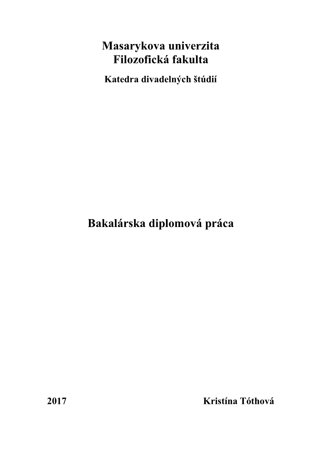 Masarykova Univerzita Filozofická Fakulta Bakalárska Diplomová Práca