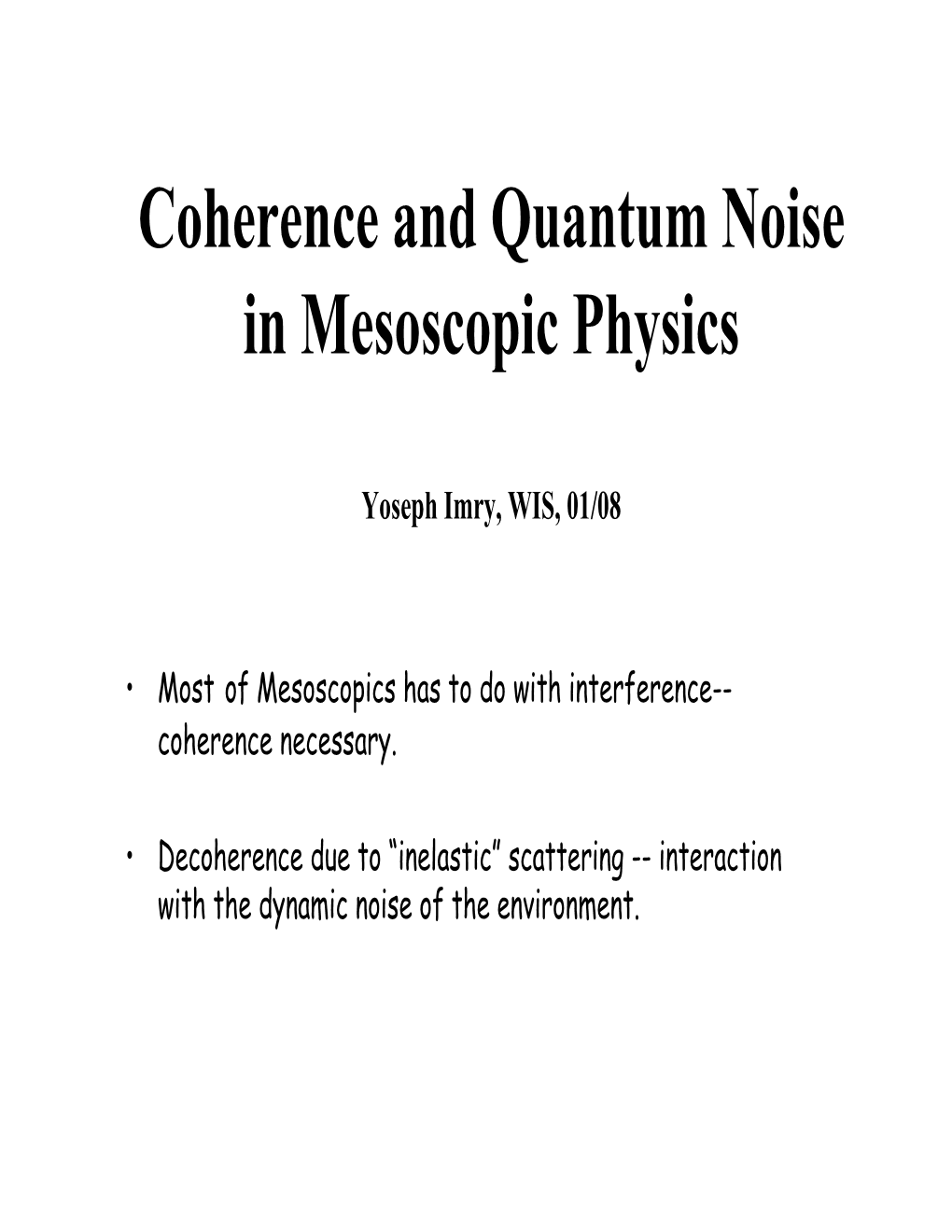 Coherence and Quantum Noise in Mesoscopic Physics