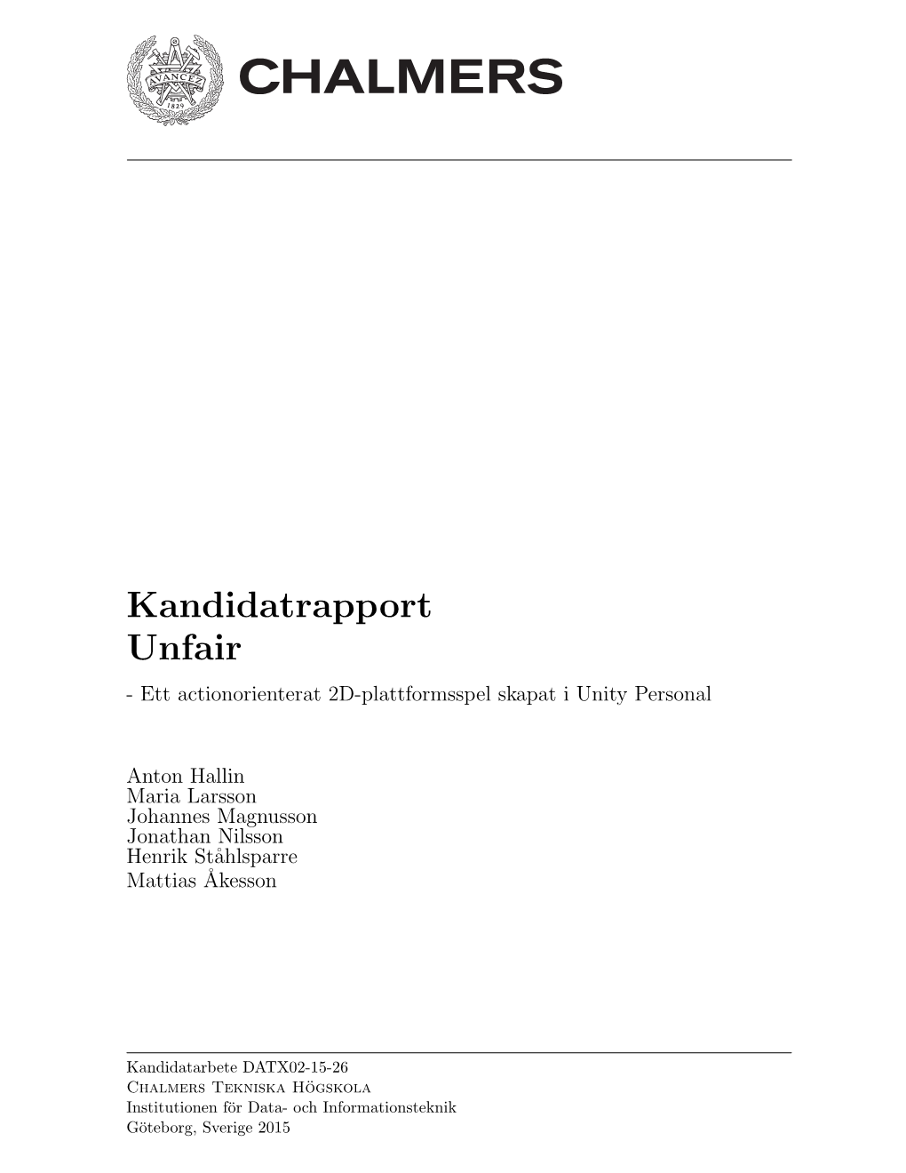 Kandidatrapport Unfair - Ett Actionorienterat 2D-Plattformsspel Skapat I Unity Personal