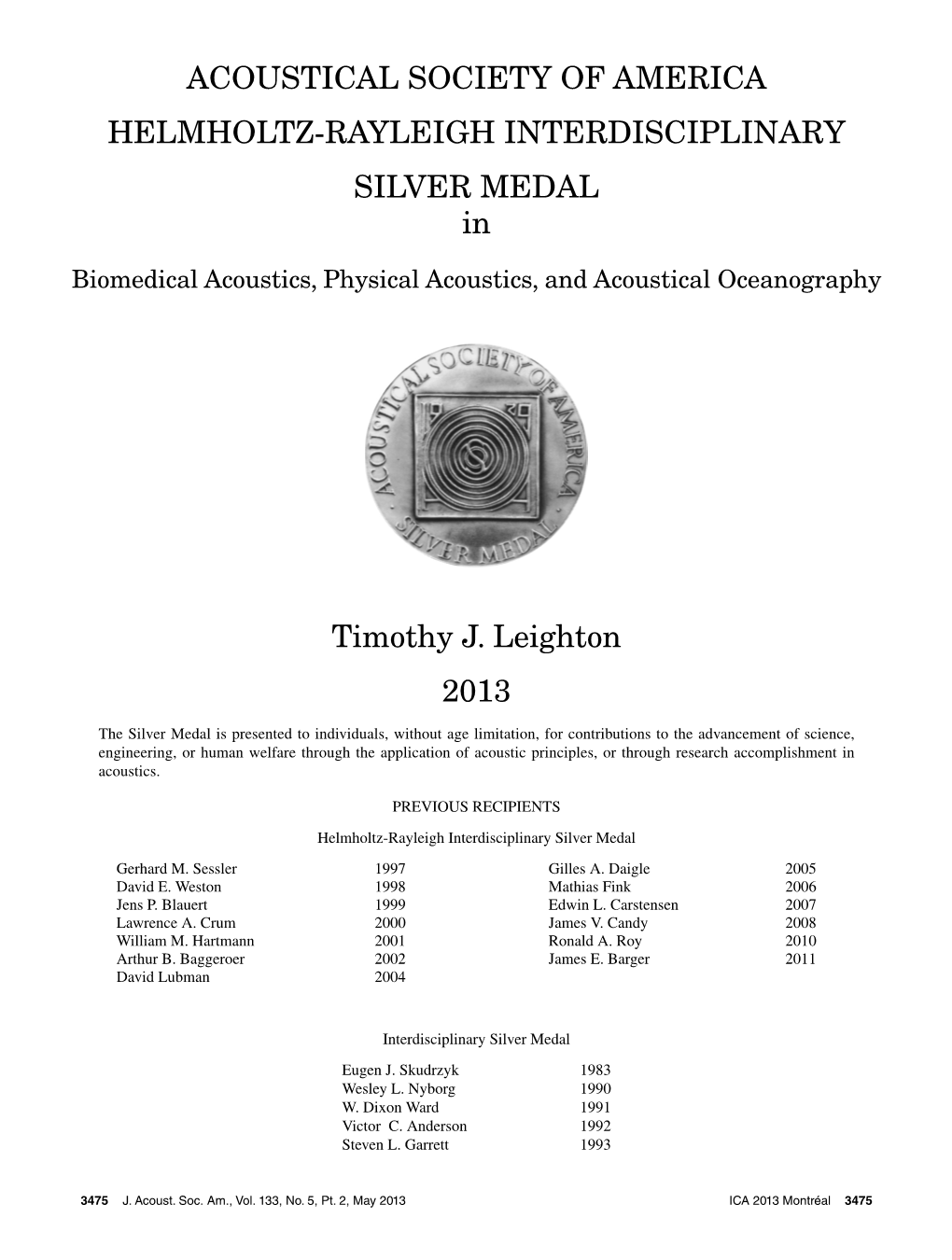 ACOUSTICAL SOCIETY of AMERICA HELMHOLTZ-RAYLEIGH INTERDISCIPLINARY SILVER MEDAL in Timothy J. Leighton 2013